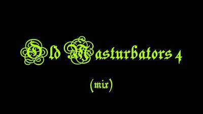 Old Masturbators 4 (mix) - icpvid.com