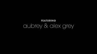 Aubrey And Lesbian Sex With Alex Grey - hotmovs.com