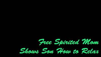Brianna Beach And Anna B - Free Spirited Mom Shows Son How To R - hotmovs.com