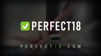 18yo Looks like a Virgin, rubs like a Pro for Perfect18 - hotmovs.com